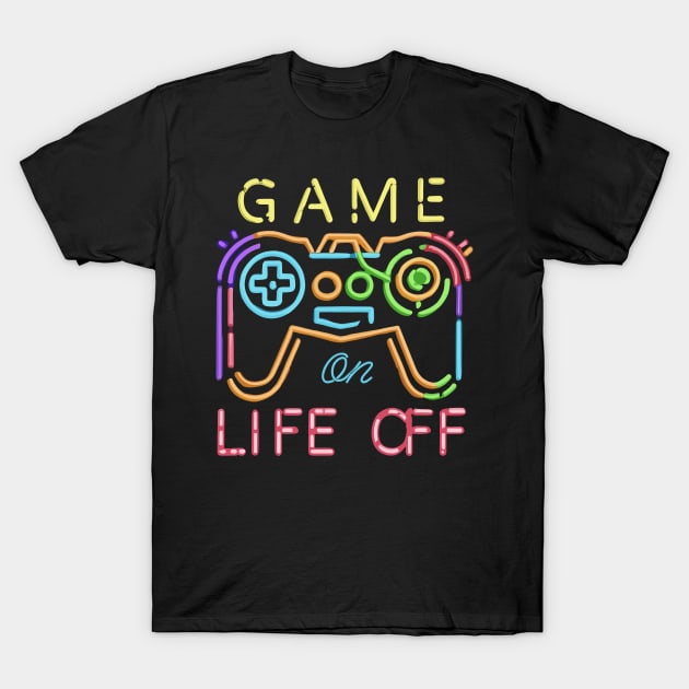 Game On, Life off Neon Strips T-Shirt by XYDstore